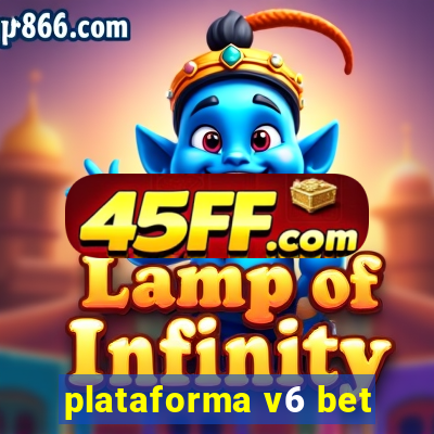 plataforma v6 bet